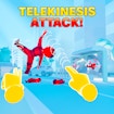 Telekinesis Attack